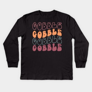 Gobble Gobble Gobble Gobble Kids Long Sleeve T-Shirt